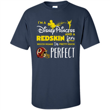 Load image into Gallery viewer, I'm a Disney Princess and a Redskin fan which means I'm pretty