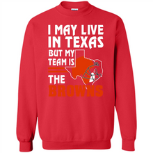 Load image into Gallery viewer, I May Live In Texas But My Team Is The Browns