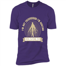 Load image into Gallery viewer, I'm Not Trespassing I'm Hunting Ginseng