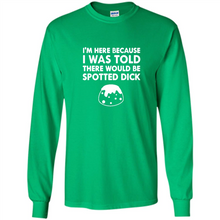 Load image into Gallery viewer, I-WAS-TOLD-THERE-WOULD-BE-SPOTTED-DICK-BRITISH-FOOD