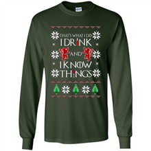 Load image into Gallery viewer, That’s What I Do I Drink And I Know Things Christmas