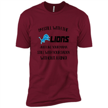Load image into Gallery viewer, I’m Still With The Lions Just Like Your Mama Still With Your Daddy Without A Ring