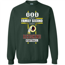 Load image into Gallery viewer, God First Family Second Then Washington Redskins Football