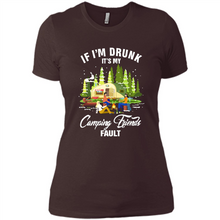 Load image into Gallery viewer, If I'm drunk it's my Camping friends fault