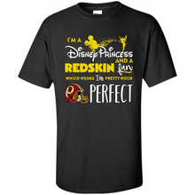 Load image into Gallery viewer, I'm a Disney Princess and a Redskin fan which means I'm pretty