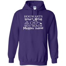 Load image into Gallery viewer, Hogwarts Wasn't Hiring So I Teach Muggles Harry Potter Teacher