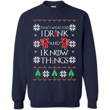 Load image into Gallery viewer, That’s What I Do I Drink And I Know Things Christmas