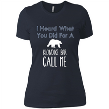 Load image into Gallery viewer, I HEARD WHAT YOU DID FOR A KLONDIKE BAR CALL ME