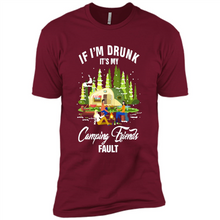 Load image into Gallery viewer, If I'm drunk it's my Camping friends fault