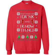 Load image into Gallery viewer, That’s What I Do I Drink And I Know Things Christmas