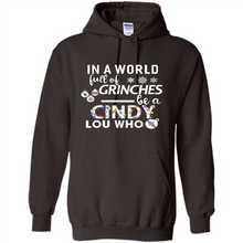Load image into Gallery viewer, In A World Full Of Grinches Be A Cindy Lou Who