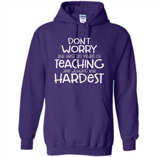 Load image into Gallery viewer, Don't Worry The First 30 Years Of Teaching Are Always The Hardest
