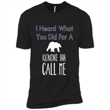 Load image into Gallery viewer, I HEARD WHAT YOU DID FOR A KLONDIKE BAR CALL ME