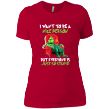 Load image into Gallery viewer, Grinch I Want To Be a Nice Person But Everyone is Just So Stupid