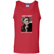 Load image into Gallery viewer, Keith Richards Kanye West Never Heard Of Her..