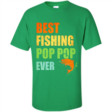 Load image into Gallery viewer, Best Fishing Pop Pop Ever - Fisherman # Pukas store
