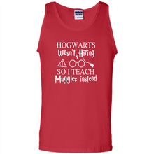 Load image into Gallery viewer, Hogwarts Wasn't Hiring So I Teach Muggles Harry Potter Teacher