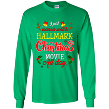 Load image into Gallery viewer, I Just Wanna Watch Hallmark Christmas Movie All Day Sweatshirt