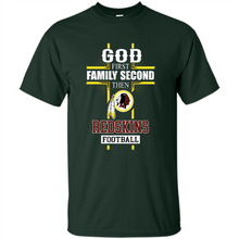 Load image into Gallery viewer, God First Family Second Then Washington Redskins Football