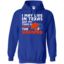Load image into Gallery viewer, I May Live In Texas But My Team Is The Browns