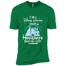 Load image into Gallery viewer, I AM A DISNEY PRINCESS UNLESS HOGWARTS SENDS ME A LETTER