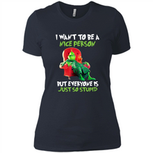 Load image into Gallery viewer, Grinch I Want To Be a Nice Person But Everyone is Just So Stupid