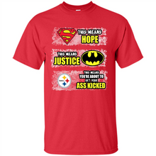 Load image into Gallery viewer, PITTSBURGH STEELERS SUPERMAN MEANS HOPE BATMAN