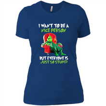 Load image into Gallery viewer, Grinch I Want To Be a Nice Person But Everyone is Just So Stupid