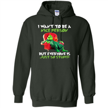 Load image into Gallery viewer, Grinch I Want To Be a Nice Person But Everyone is Just So Stupid