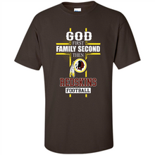 Load image into Gallery viewer, God First Family Second Then Washington Redskins Football