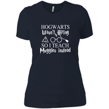 Load image into Gallery viewer, Hogwarts Wasn't Hiring So I Teach Muggles Harry Potter Teacher