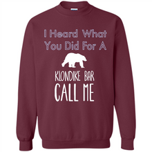 Load image into Gallery viewer, I HEARD WHAT YOU DID FOR A KLONDIKE BAR CALL ME