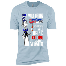 Load image into Gallery viewer, The Cat In The Hat I Will Drink Coors Light Here Or There I Will Drink Coors Light Everywhere
