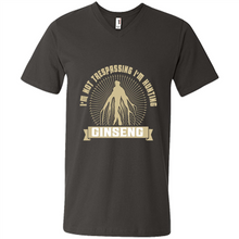 Load image into Gallery viewer, I'm Not Trespassing I'm Hunting Ginseng