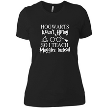 Load image into Gallery viewer, Hogwarts Wasn't Hiring So I Teach Muggles Harry Potter Teacher
