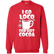 Load image into Gallery viewer, I Go Loco Hot for Hot Cocoa T-shirts, Funny Cocoa Christmas