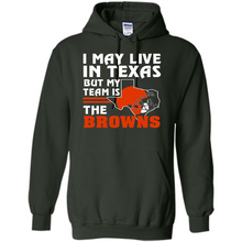 Load image into Gallery viewer, I May Live In Texas But My Team Is The Browns
