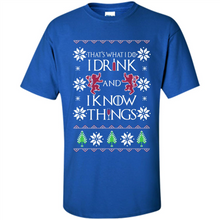 Load image into Gallery viewer, That’s What I Do I Drink And I Know Things Christmas sweater