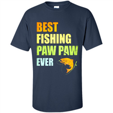 Load image into Gallery viewer, Best Fishing Paw Paw Ever - Fisherman # Pukas store