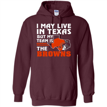 Load image into Gallery viewer, I May Live In Texas But My Team Is The Browns