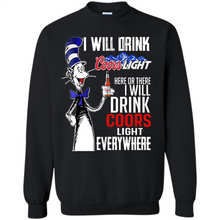 Load image into Gallery viewer, The Cat In The Hat I Will Drink Coors Light Here Or There I Will Drink Coors Light Everywhere