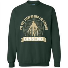 Load image into Gallery viewer, I'm Not Trespassing I'm Hunting Ginseng