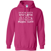 Load image into Gallery viewer, Hogwarts Wasn't Hiring So I Teach Muggles Harry Potter Teacher
