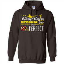 Load image into Gallery viewer, I'm a Disney Princess and a Redskin fan which means I'm pretty