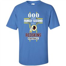 Load image into Gallery viewer, God First Family Second Then Washington Redskins Football