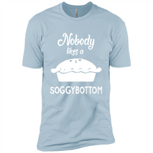 Load image into Gallery viewer, Nobody Likes a Soggy Bottom