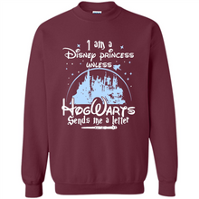 Load image into Gallery viewer, I AM A DISNEY PRINCESS UNLESS HOGWARTS SENDS ME A LETTER