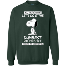 Load image into Gallery viewer, Snoopy Let's Do It The Dumbest Way Possible
