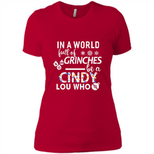 Load image into Gallery viewer, In-a-world-full-of-grinches-be-a-cindy-lou-who