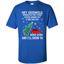 Load image into Gallery viewer, Hey Griswold where are you going to put a tree that big